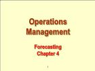 Bài giảng Operations Management - Chapter 4: Forecasting