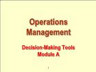 Bài giảng Operations Management - Module A: Decision-Making Tools