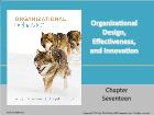 Bài giảng Organizational Behavior - Chapter 17: Organizational Design, Effectiveness, and Innovation