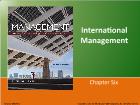 Bài giảng Organizational Behavior - Chapter 6: International Management