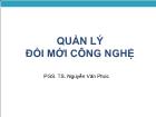 Bài giảng Quản lý đổi mới công nghệ - Chương 7: Tổ chức hệ thống thông tin công nghệ