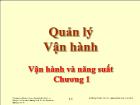 Bài giảng Quản lý Vận hành - Chương 1: Vận hành và năng suất