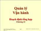 Bài giảng Quản lý Vận hành - Chương 13: Hoạch định tổng hợp