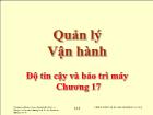 Bài giảng Quản lý Vận hành - Chương 17: Độ tin cậy và bảo trì máy