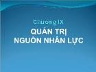 Bài giảng Quản trị kinh doanh quốc tế - Chương IX: Quản trị nguồn nhân lực