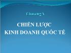 Bài giảng Quản trị kinh doanh quốc tế - Chương V: Chiến lược kinh doanh quốc tế