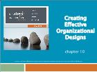Bài giảng Strategic Management - Chapter 10: Creating Effective Organizational Designs