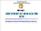 Bài giảng Hệ thống thông tin Quản lý - Chương 1: Các vấn đề cơ bản của tin học