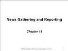 Báo chí truyền thông - Chapter 13: News gathering and reporting