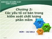 Đảm bảo và kiểm soát chất lượng - Chương 2: Các yếu tố cơ bản trong kiểm soát chất lượng phần mềm