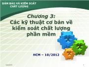 Đảm bảo và kiểm soát chất lượng - Chương 3: Các kỹ thuật cơ bản về kiểm soát chất lượng phần mềm