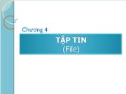 Kĩ thuật lập trình - Chương 4: Tập tin (file)