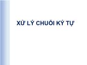 Kĩ thuật lập trình - Xử lý chuỗi ký tự