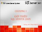 SQL server 2005 - Chương I: Giới thiệu sql server 2005